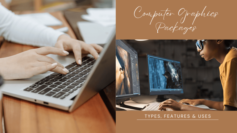 Computer Graphics Packages, types, features and uses