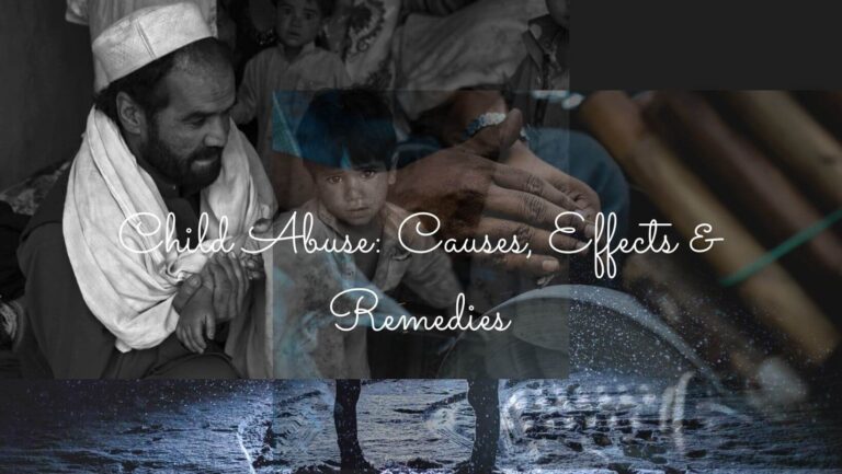 child abuse, causes, effects and remedy