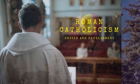 Roman Catholicism: The Origin and Development