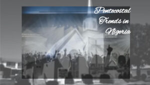 pentecostal churches in Nigeria