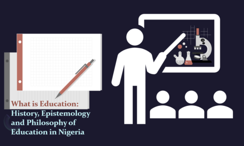 What is Education: Essential History, Epistemology, and Philosophy of Education in Nigeria