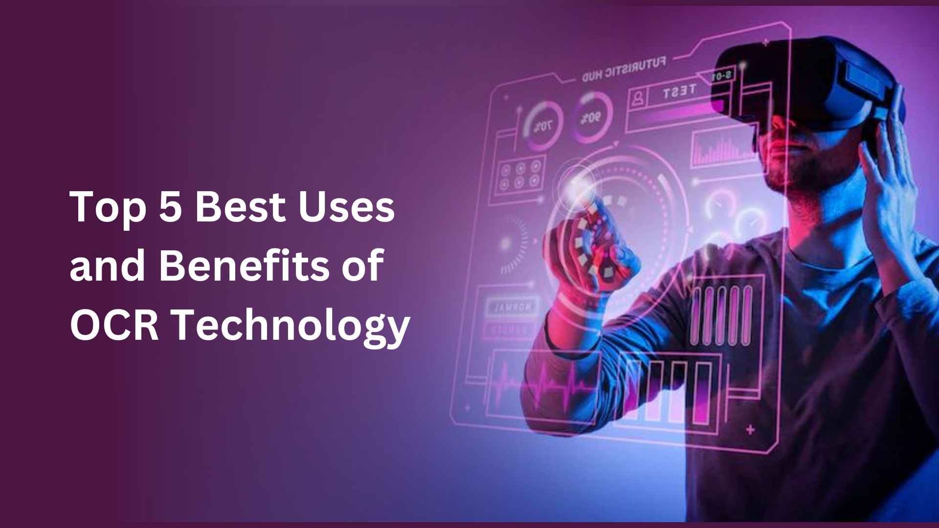 Uses and benefits of OCR Technology