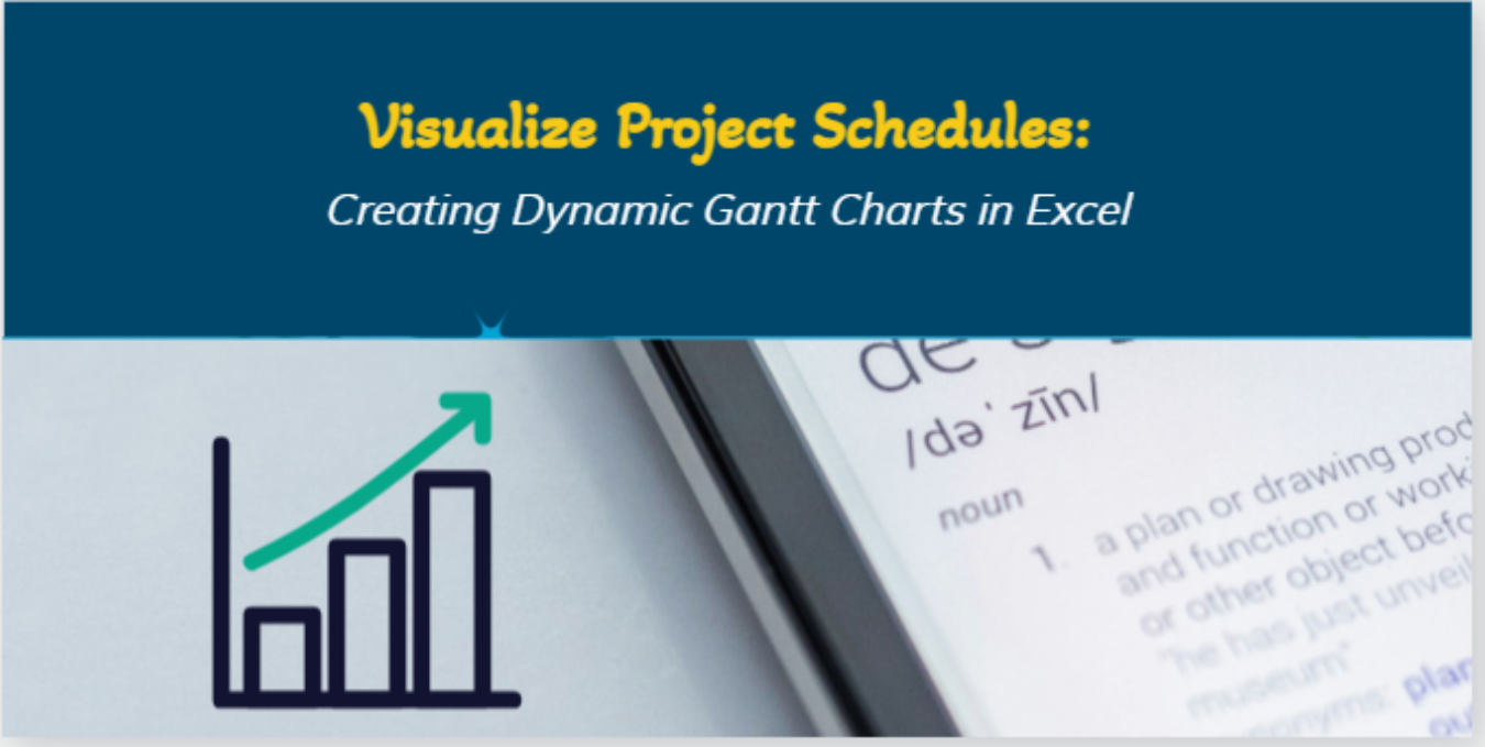 Create a dynamic Gantt Chart in Excel to visualize project schedules