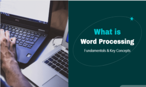 What is word processing: Key uses of word processing program